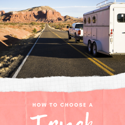 How to Choose a Truck to Pull your Horse Trailer